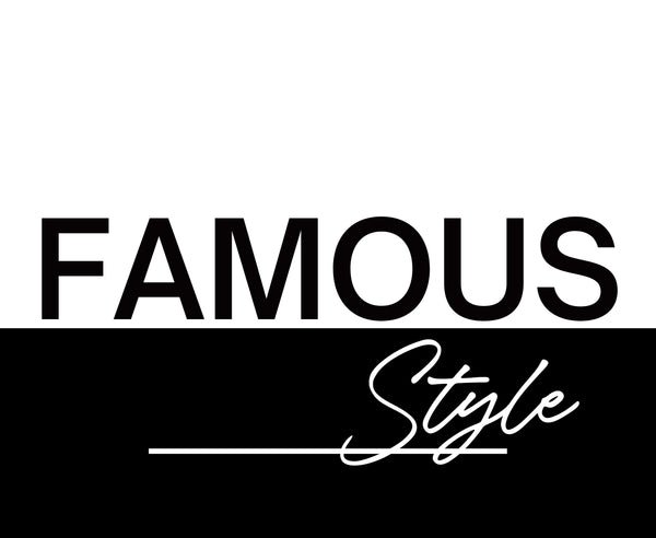 Famous Style